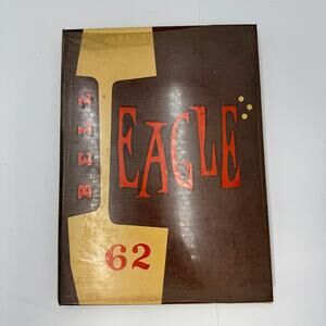 Vintage Bell High School "The Eagle" Yearbook 1962, Bell, California
